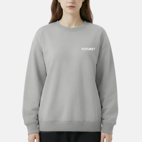 "FUTURE?" Crewneck