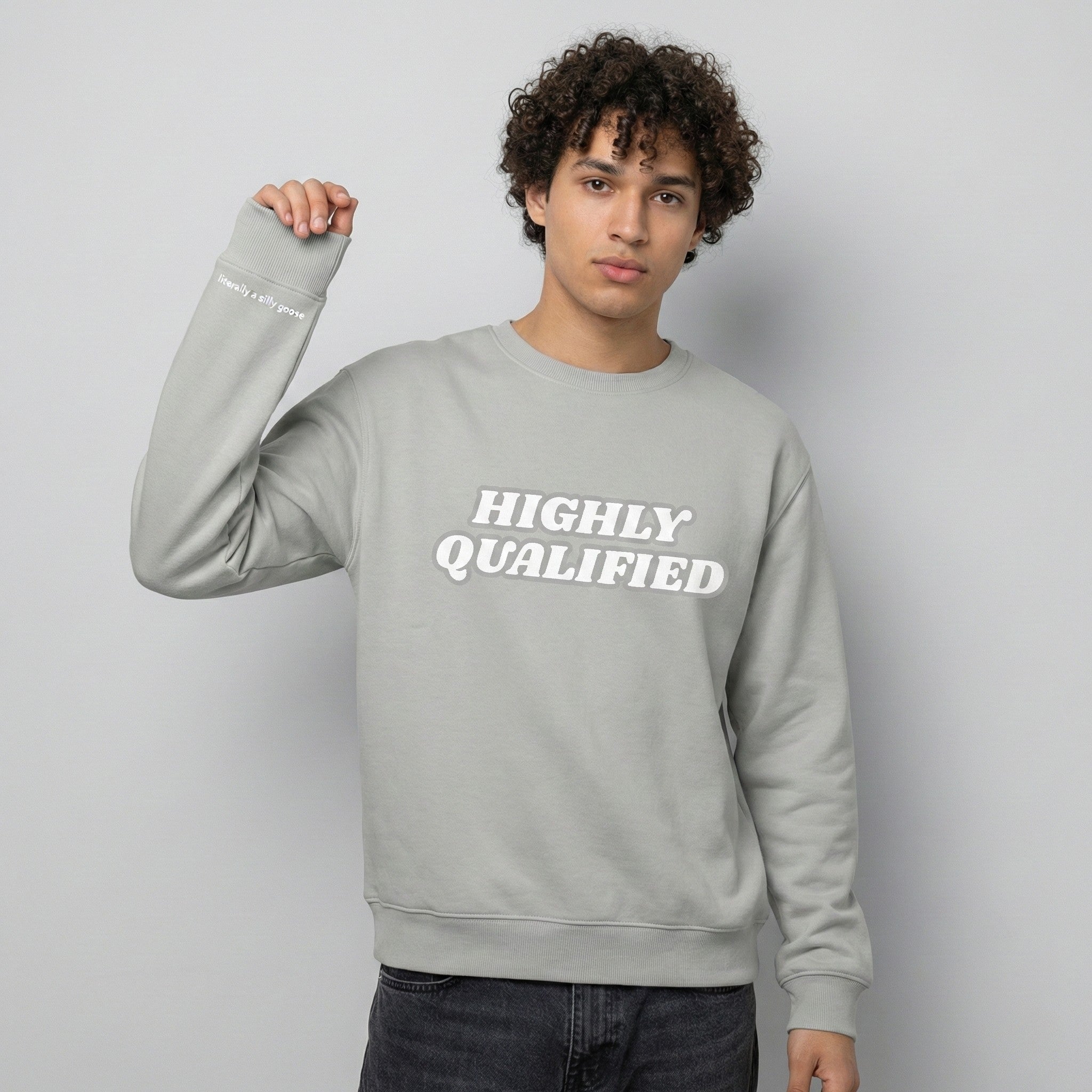 "HIGHLY QUALIFIED" Sweatshirt