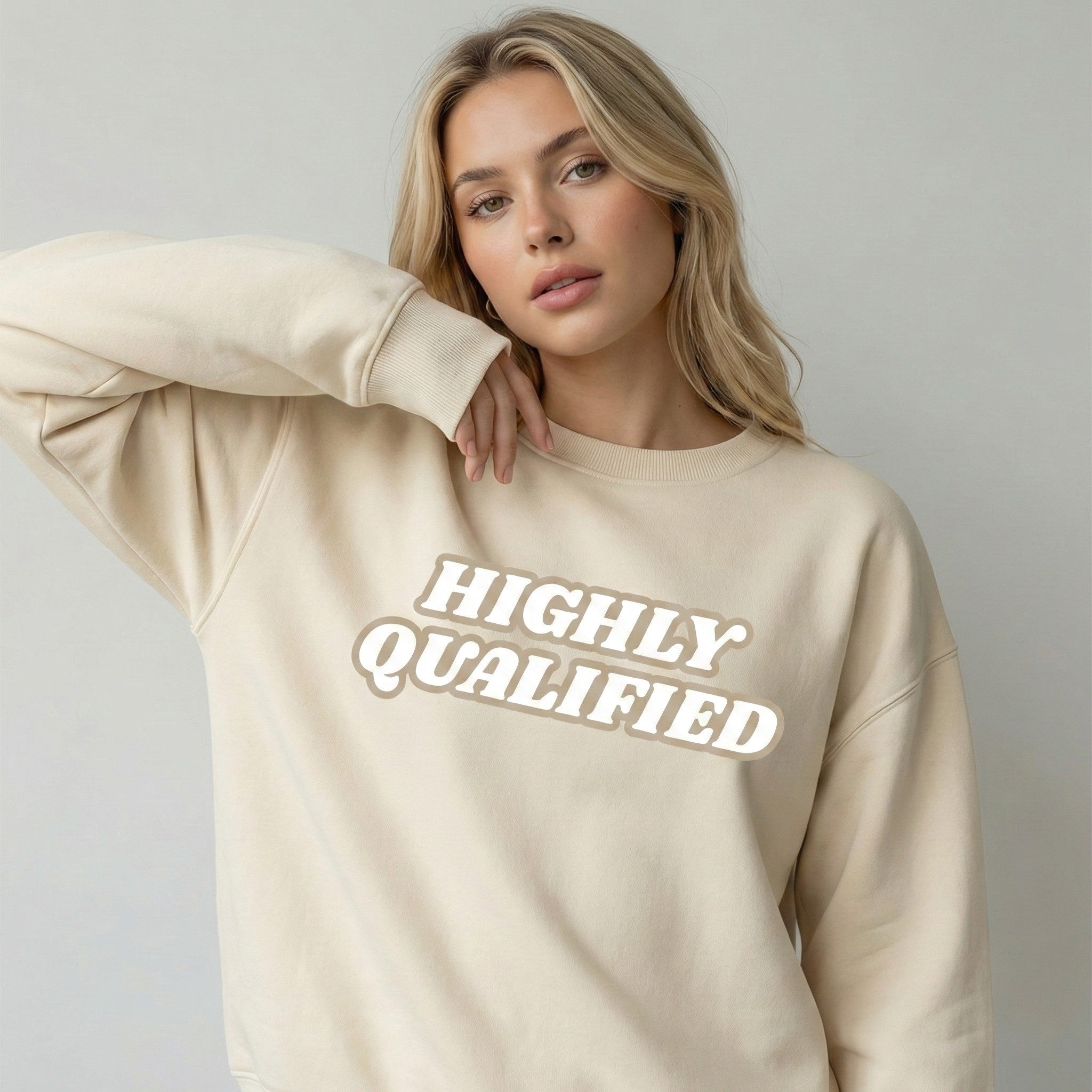 "HIGHLY QUALIFIED" Sweatshirt