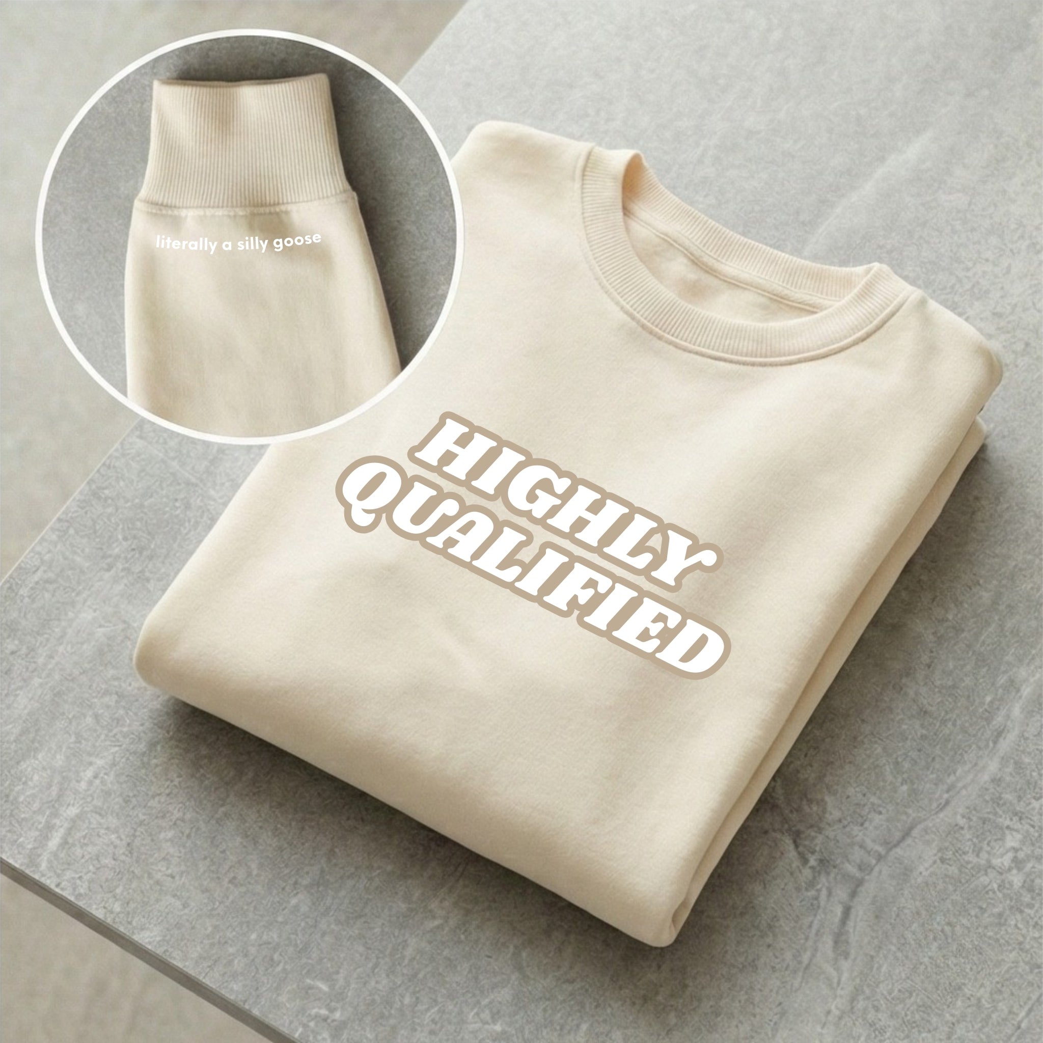"HIGHLY QUALIFIED" Sweatshirt