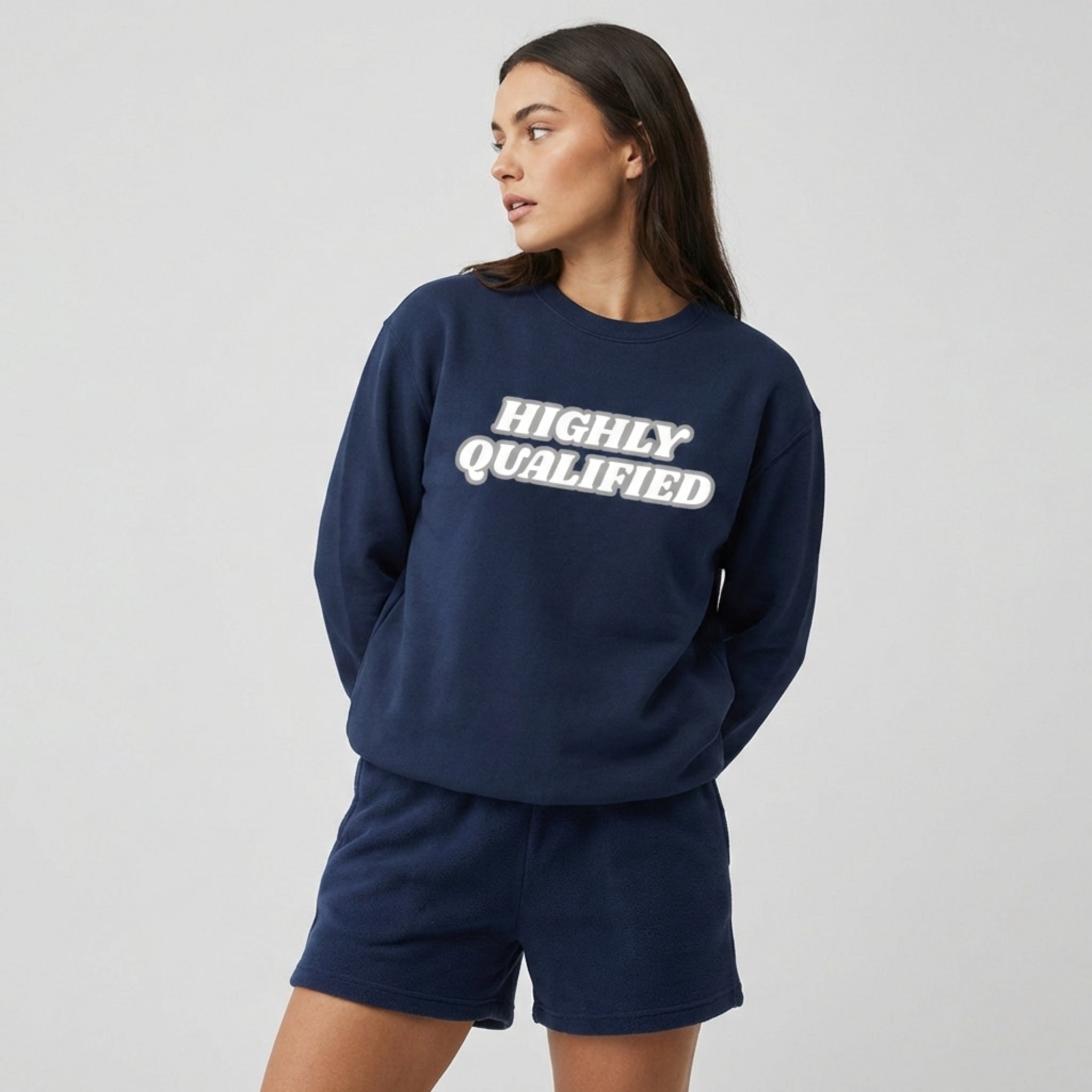 "HIGHLY QUALIFIED" Sweatshirt