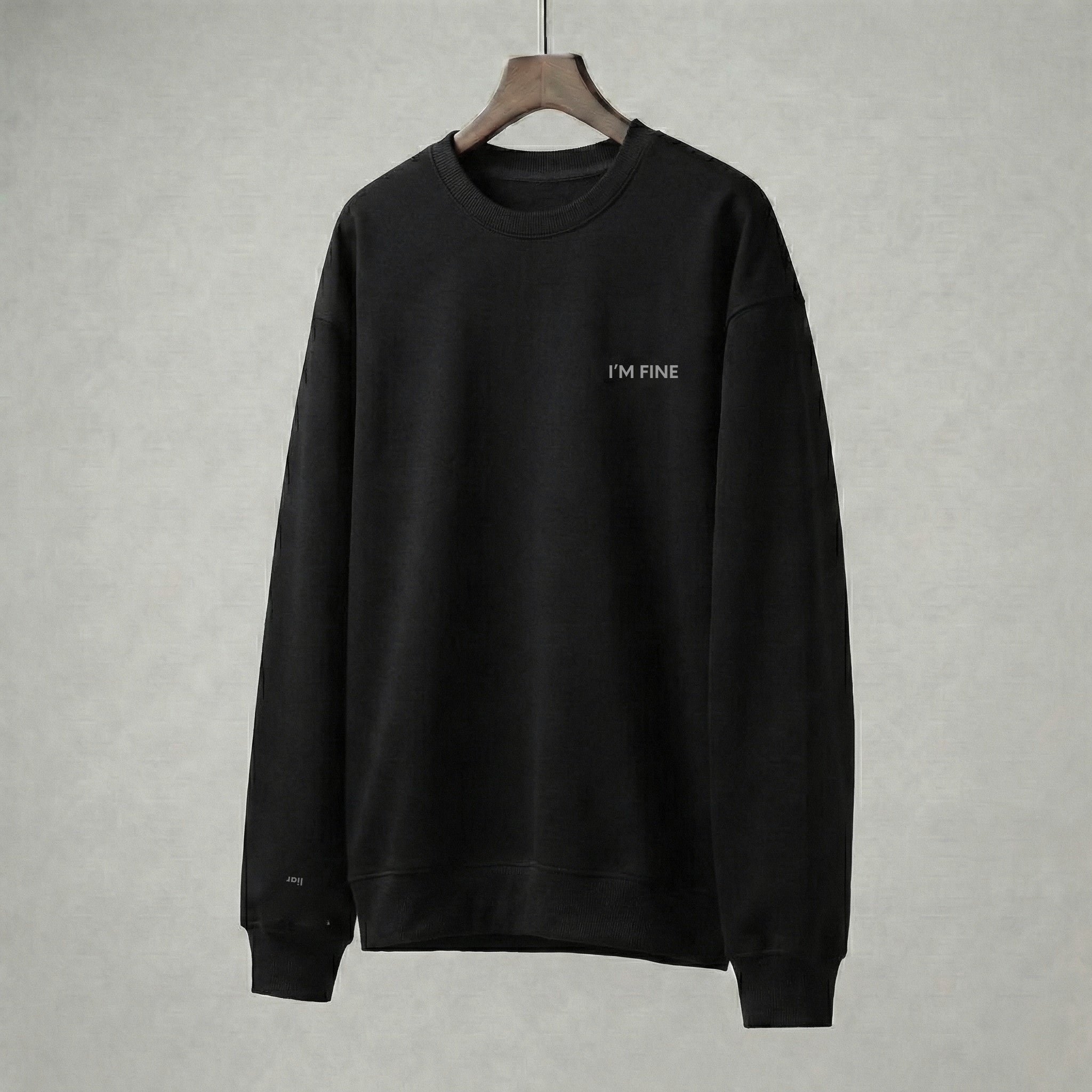"I’M FINE" Crewneck