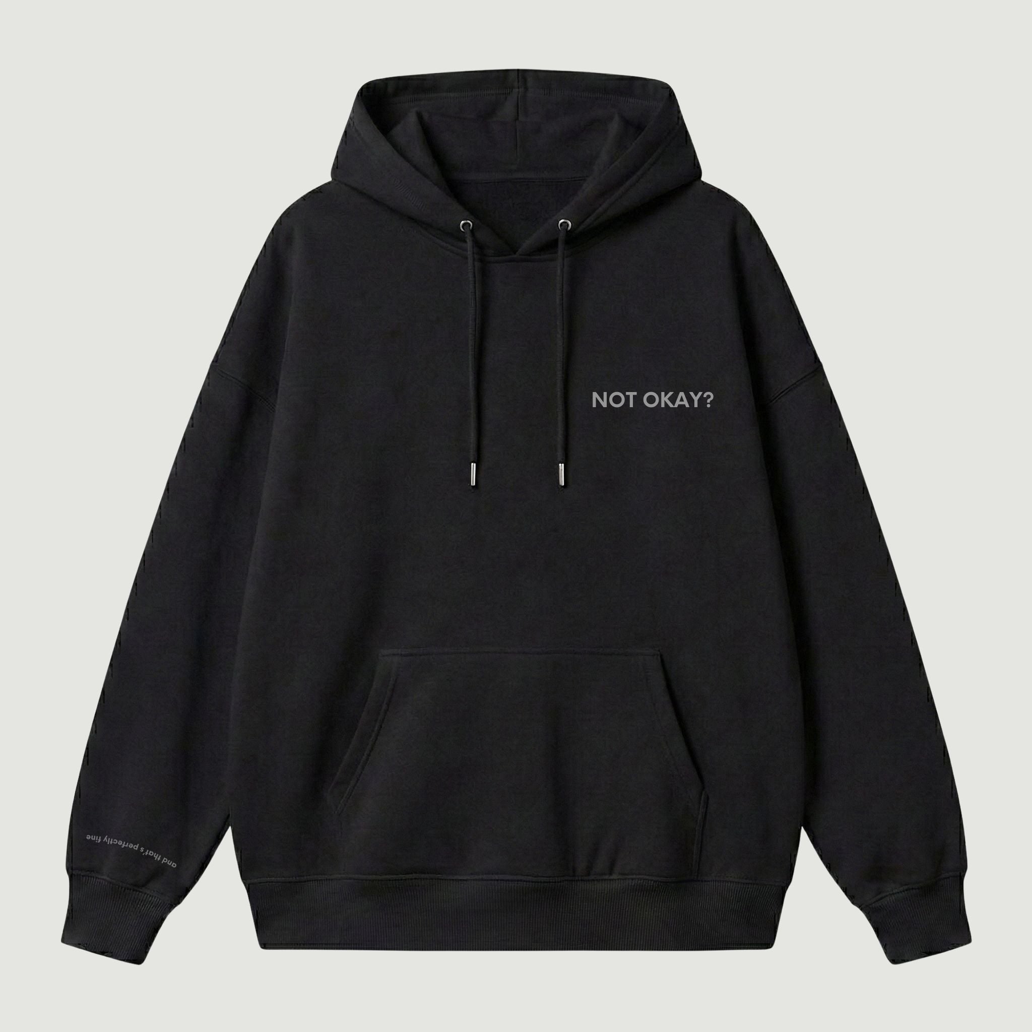 "NOT OKAY?" Hoodie