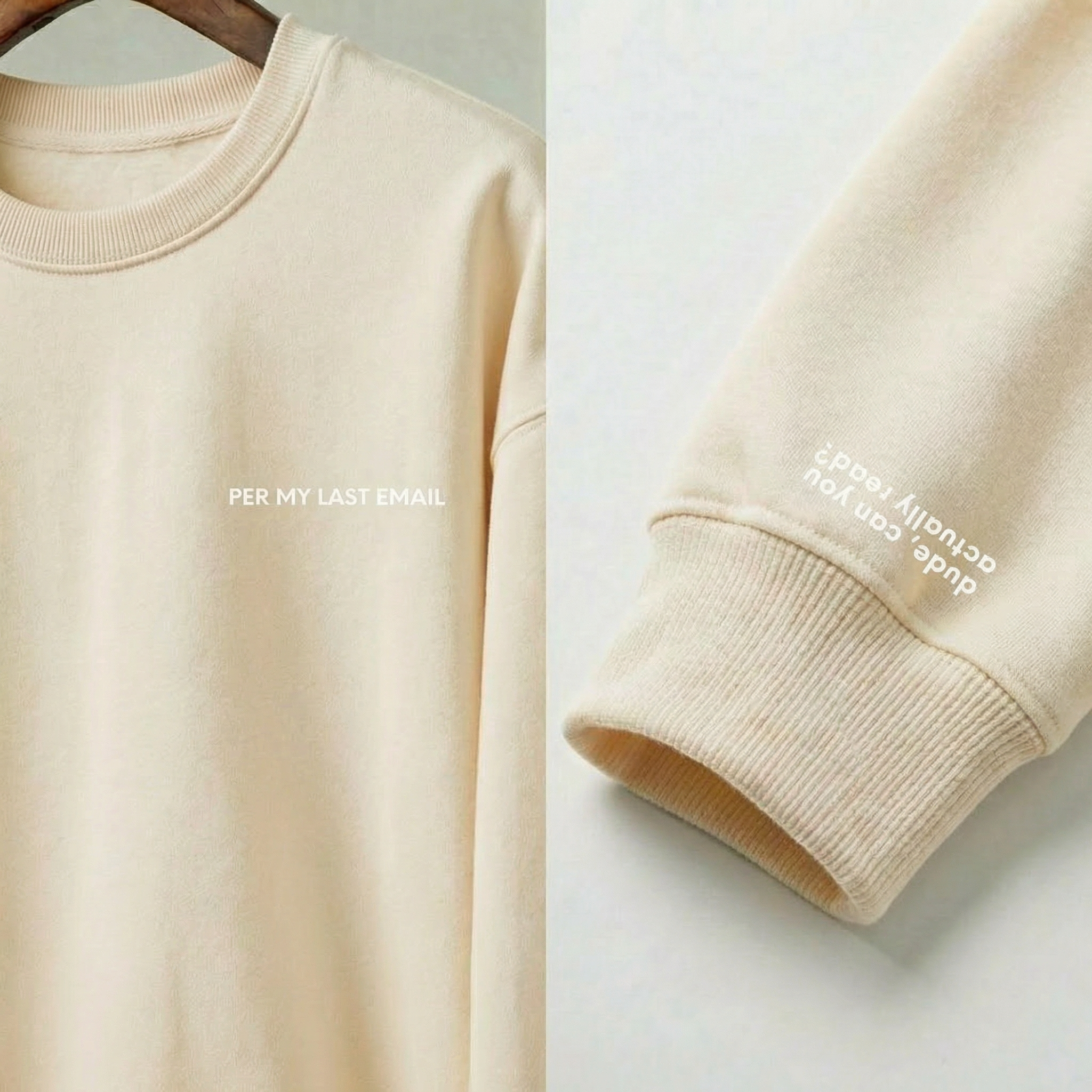 "PER MY LAST EMAIL" Crewneck